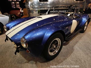 Shelby Cobra 427 S/C CSX 6000.
 