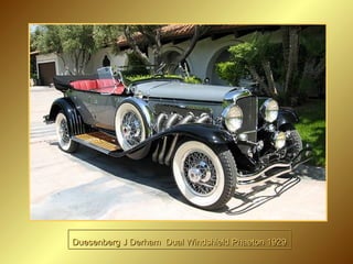 Duesenberg J Derham Dual Windshield Phaeton 1929Duesenberg J Derham Dual Windshield Phaeton 1929
 