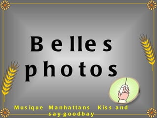 Belles photos Musique  Manhattans  Kiss and say goodbay 