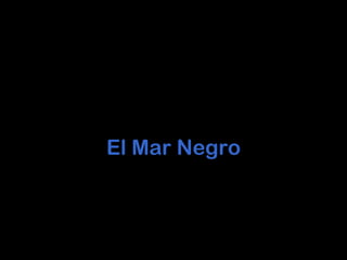 El Mar Negro 