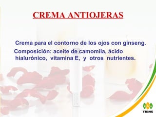 CREMA ANTIOJERAS Crema para el contorno de los ojos con ginseng. Composición: aceite de camomila, ácido hialurónico,  vitamina E,  y  otros  nutrientes.  