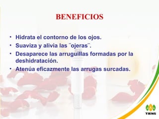 BENEFICIOS Hidrata el contorno de los ojos. Suaviza y alivia las ¨ojeras¨. Desaparece las arruguillas formadas por la deshidratación. Atenúa eficazmente las arrugas surcadas. 