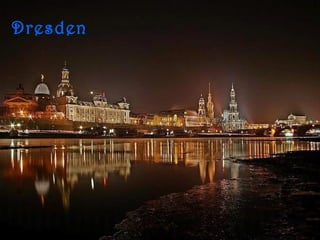 Dresden
 
