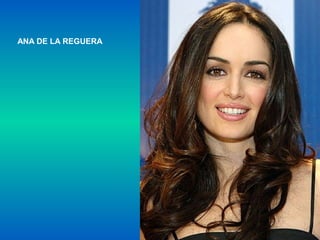 ANA DE LA REGUERA
 