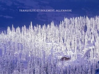 Tranquilité et isolement, Allemagne 