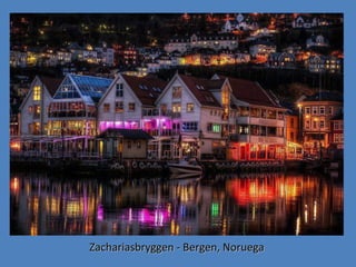 Zachariasbryggen - Bergen, Noruega

 