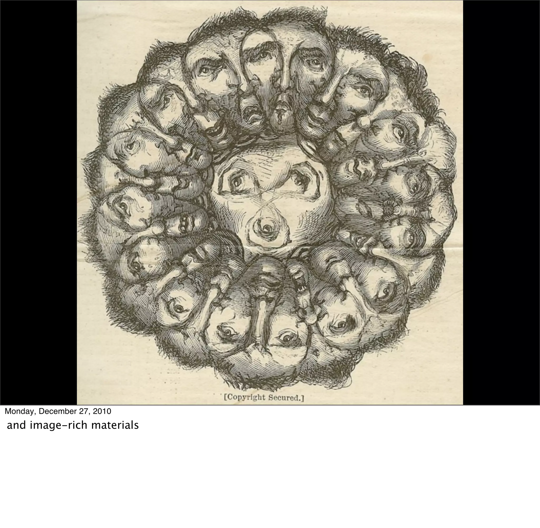 Monday, December 27, 2010
and image-rich materials
 