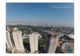 F OTOS A ÉREAS – V ISTAS T IRADAS

NO

L OCAL

Vista aproximada da Cobertura

 