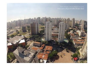 F OTOS A ÉREAS – V ISTAS T IRADAS

NO

L OCAL

Vista para a Rua Joinville (Andar Alto)

 