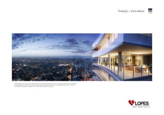 TERRAÇO – VISTA AÉREA

Fotomontagem com inserção da perspectiva ilustrada do Terraço do Apartamento-Tipo com sugestão de decoração e de paisagismo.
Os acabamentos e/ou revestimentos serão entregues conforme o Memorial Descritivo do Empreendimento, anexo ao contrato.
A foto da vista foi tirada de um prédio vizinho e não reflete totalmente a realidade.

 