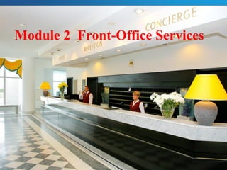 Module 2 Front-Office Services

 