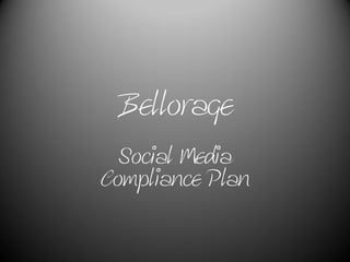 Bellorage social media plan