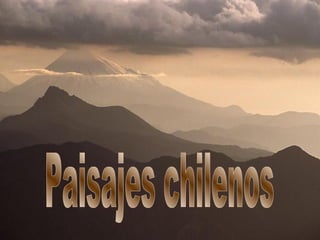 Paisajes chilenos 