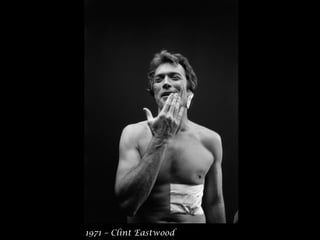 1971 – Clint Eastwood 
 