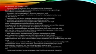 Apa pengobatan awal untuk Bell's palsy?
• Pemulihan terbaik terjadi di mana durasi dan tingkat keparahan kompresi saraf
(peradangan) diminimalkan. Pengobatan awal andalan untuk membantu mengurangi peradangan
pada saraf wajah adalah steroid kerja panjang.
• Steroid perlu diberikan dalam waktu 72 jam setelah gejala muncul untuk
memiliki efek yang menguntungkan. Di mana sindrom Ramsay Hunt dicurigai, antivirus seharusnya
juga akan diresepkan.
• Prednisolon oral telah terbukti mengurangi keparahan serangan Bell's palsy. Setelah
72 jam tidak ada bukti bahwa steroid efektif dalam meningkatkan pemulihan.
• Asiklovir adalah obat antivirus yang sering diresepkan untuk perawatan awal wajah
palsy di mana diduga Ramsay Hunt Syndrome (virus Herpes Zoster).
bertanggung jawab. Kecurigaan diajukan oleh seorang pasien yang mengalami sakit parah dan adanya a
ruam di telinga atau sakit tenggorokan, lidah atau langit-langit di sisi yang sakit.
• Penting untuk diingat bahwa bahkan pengobatan dengan steroid dalam waktu 72 jam sejak onset
gejala tidak akan menjamin pemulihan penuh dalam semua kasus. Namun perawatan ini akan memberi
kesempatan terbaik untuk membuat pemulihan penuh.
• Aspek psikososial hidup dengan kelumpuhan wajah tidak boleh diremehkan, pastikan
pasien mengetahui cara mengakses dukungan lebih lanjut, misalnya dari Facial Palsy UK.
• Pastikan pasien memahami bahwa normalnya pemulihan memakan waktu beberapa minggu dan
bahwa jika pemulihan penuh belum dilakukan dalam 12 minggu mereka harus mencari perawatan medis lebih lanjut
Tolong.
• Menganjurkan pasien untuk istirahat Penting bagi mereka untuk tidak mencoba dan mempercepat pemulihan
contohnya dengan mencari program senam wajah melalui internet. Untuk mencegah jangka panjang
komplikasi seperti kontraksi otot yang tidak normal (synkinesis), fisioterapi harus
hanya dapat dilakukan di bawah bimbingan seorang ahli setelah masa pemulihan awal telah berlalu
lulus.
• Pastikan pasien memahami pentingnya perawatan mata, lihat informasi lebih lanjut di bawah ini.
 