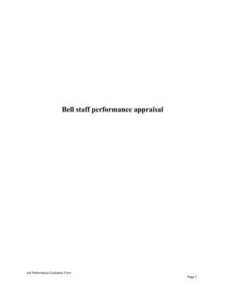 Bell staff performance appraisal
Job Performance Evaluation Form
Page 1
 