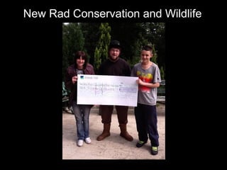 New Rad Conservation and Wildlife
 
