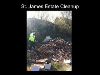 St. James Estate Cleanup
 
