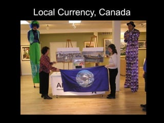 Local Currency, Canada
 