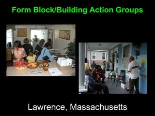 Form Block/Building Action Groups




    Lawrence, Massachusetts
 