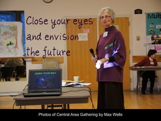 Photos of Central Area Gathering by Max Wells
 