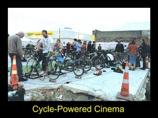 Cycle-Powered Cinema
 