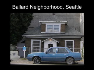Ballard Neighborhood, Seattle
 
