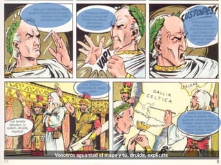 Vosotros aguantad el mapa y tú, druida, explícate
 