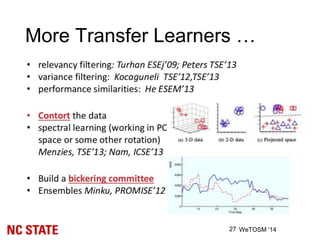 More Transfer Learners …
27 WeTOSM ‘14
 