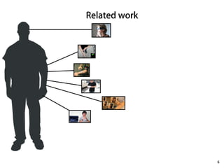 Related work 
6 
 