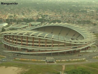 MangueirãoMangueirão
 