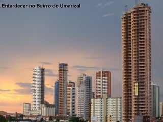 Entardecer no Bairro do UmarizalEntardecer no Bairro do Umarizal
 