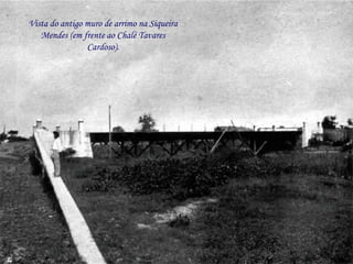 Vista do antigo muro de arrimo na Siqueira Mendes (em frente ao Chalé Tavares Cardoso). 