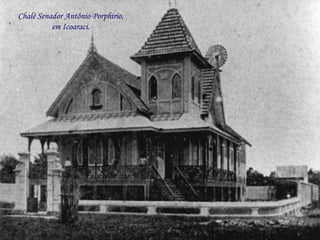 Chalé Senador Antônio Porphirio, em Icoaraci. 