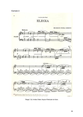 Exemplo 2:




             “Elegia”. Ed. Irmãos Vitale. Arquivo Particular do Autor.




                                                                         99
 