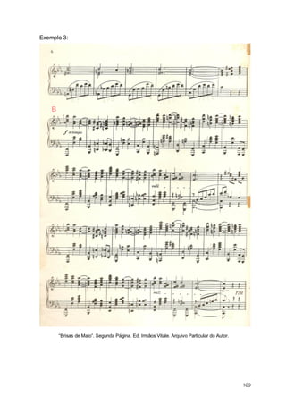 Exemplo 3:




    B




        “Brisas de Maio”. Segunda Página. Ed. Irmãos Vitale. Arquivo Particular do Autor.




                                                                                            100
 