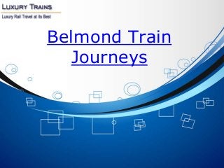 Belmond Train
Journeys
 