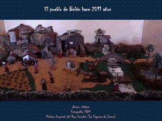 El pueblo de Belén hace 2011 años




                     Autor: Witiza
                    Fotografía: PBM
Música: Huyendo del Rey Herodes (La Paquera de Jerez)
 