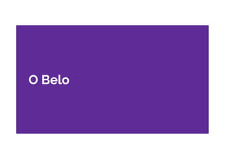 O Belo
 
