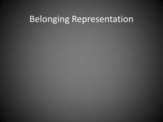 Belonging Representation 