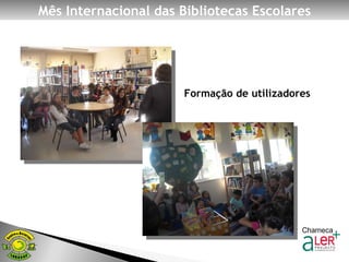 Formação de utilizadores Mês Internacional das Bibliotecas Escolares 