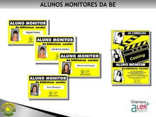 ALUNOS MONITORES DA BE 