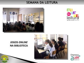 SEMANA DA LEITURA JOGOS  ONLINE NA BIBLIOTECA 