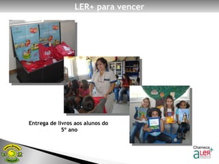 LER+ para vencer Entrega de livros aos alunos do 5º ano 