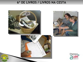 6ª DE LIVROS / LIVROS NA CESTA 