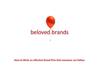 How to Write an effective Brand Plan that everyone can follow
 