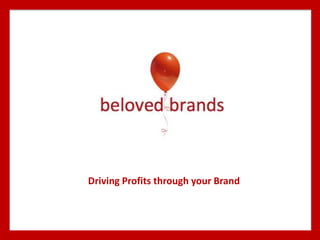 Workshop to help brand leaders be better at brand ﬁnance,
with every formula you need to run your brand.
Analytical thinking and the
Business Review
 