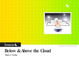 Below & Above the Cloud ,[object Object]