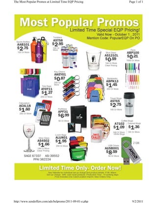 The Most Popular Promos at Limited Time EQP Pricing       Page 1 of 1




http://www.sendoffers.com/ads/belpromo/2011-09-01-e.php     9/2/2011
 