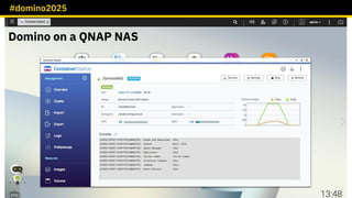 #domino2025
Page 9 / © 2018 IBM Corporation 9
Domino on a QNAP NAS
 